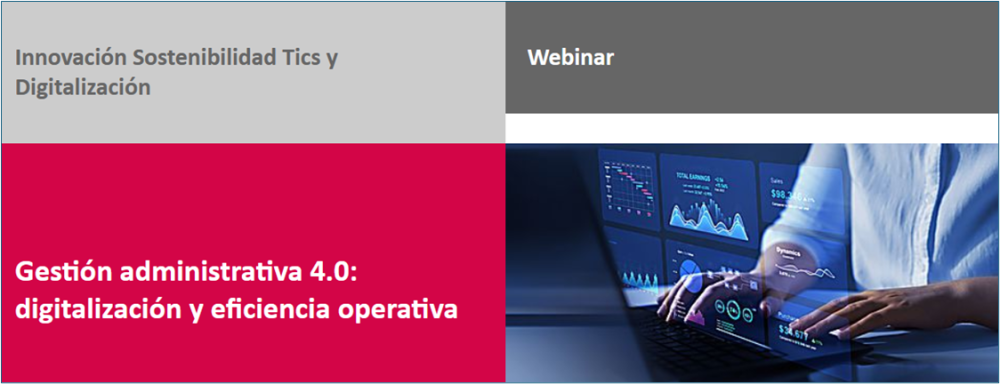  Webinar: Gestión administrativa 4.0: digitalización y eficiencia operativa